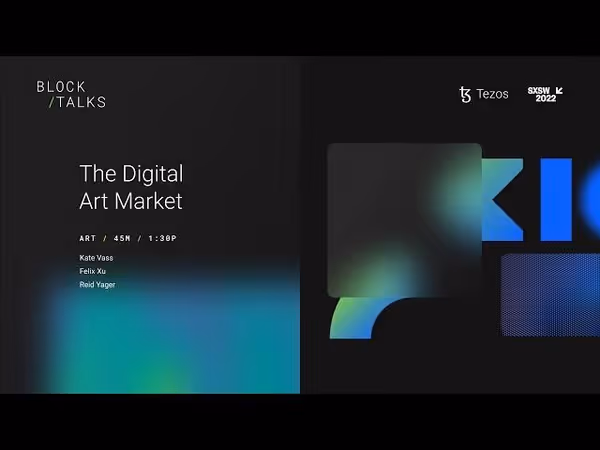 The Digital Art Market Tezos x SXSW 2022 image 1